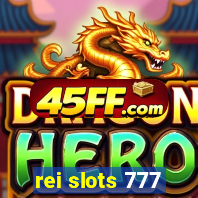 rei slots 777